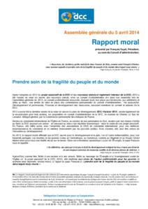 1  Assemblée générale du 5 avril 2014 Rapport moral présenté par François Fayol, Président,