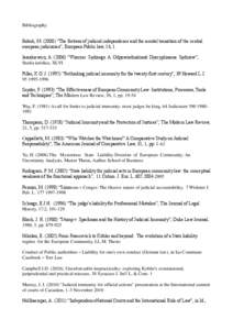 Bibliography Bobek, M[removed]) “The fortress of judicial independence and the mental transition of the central european judiciaries”, European Public law, 14, 1. Jasiakiewicz, A[removed]) “Wzorzec Sędziego A Odpowied