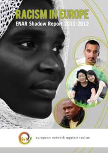 racism in europe ENAR Shadow Reporteuropean network against racism  Authors: Human Rights & Equality Consultancy, Surrey, England