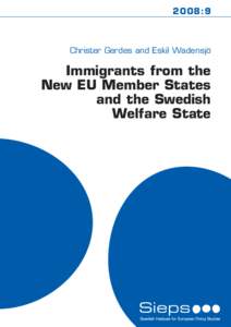 2008:9  Christer Gerdes and Eskil Wadensjö Immigrants from the New EU Member States