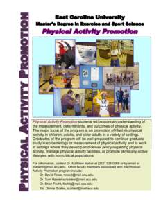 P HYSICAL ACTIVITY PROMOTION  East Carolina University Master’s Degree in Exercise and Sport Science  Physical Activity Promotion 