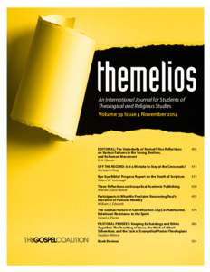 An International Journal for Students of Theological and Religious Studies Volume 39 Issue 3 November 2014 EDITORIAL: The Underbelly of Revival? Five Reflections	 on Various Failures in the Young, Restless,