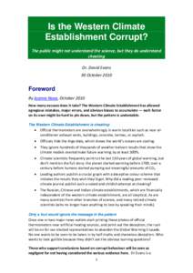 Is the Western Climate Establishment Corrupt? The public might not understand the science, but they do understand cheating Dr. David Evans 30 October 2010