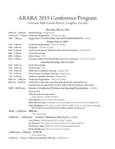 ARARA 2015 Conference Program Colorado Belle Casino Resort, Laughlin, Nevada Thursday, May 21, 2015 9:00 a.m. – 5:00 p.m.	 Board Meeting—Mangia Room 12:00 noon – 7:00 p.m.	 Conference Registration—Entrance to Gal