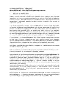 INFORME DE INCIDENTE O EMERGENCIA MONITOREO ALERTA ROJA COMUNAL POR INCENDIO FORESTAL 1. RESUMEN DE LA SITUACIÓN: