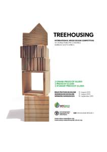 TREEHOUSING INTERNATIONAL WOOD DESIGN COMPETITION XIV WORLD FORESTRY CONGRESS DURBAN | SOUTH AFRICA  2 GRAND PRIZES OF $6,000