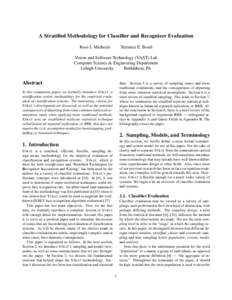 A Stratified Methodology for Classifier and Recognizer Evaluation Ross J. Micheals Terrance E. Boult  Vision and Software Technology (VAST) Lab