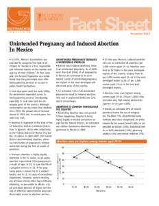 Fact Sheet November 2013 Unintended Pregnancy and Induced Abortion In Mexico • In 1974, Mexico’s Constitution was