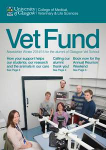 Vet Fund Newsletter Winterfor the alumni of Glasgow Vet School How your support helps our students, our research and the animals in our care