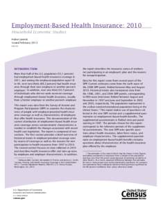 Employment-Based Health Insurance: 2010 Household Economic Studies Hubert Janicki Issued February 2013 P70-134