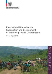 International Humanitarian Cooperation and Development of the Principality of Liechtenstein Annual Report 2008  Published by