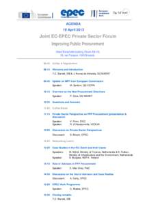 AGENDA 18 April 2013 Joint EC-EPEC Private Sector Forum Improving Public Procurement Albert Borschette building (Room AB-1A)