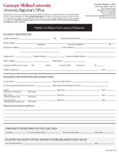 University Registrar’s Office  Read the policy at www.cmu.edu/policies/documents/StReturns.html prior to completing this form. Complete and submit this form to your department or college at least 30 days prior to the s