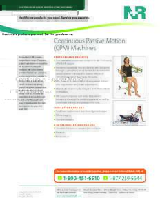 CONTINUOUS PASSIVE MOTION (CPM) MACHINES  Continuous Passive Motion (CPM) Machines National Rehab (NR) provides a comprehensive range of programs,