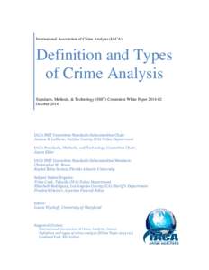 International Association of Crime Analysts (IACA)  Definition and Types of Crime Analysis Standards, Methods, & Technology (SMT) Committee White Paper[removed]October 2014