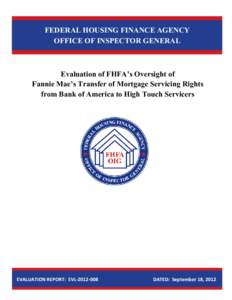 United States housing bubble / Banking in the United States / Finance / United States Department of Housing and Urban Development / Mortgage-backed security / James B. Lockhart III / Fannie Mae / Freddie Mac / Federal Housing Finance Agency / Mortgage industry of the United States / Subprime mortgage crisis / Economy of the United States