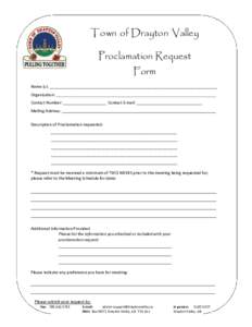 Town of Drayton Valley Proclamation Request Form Name (s): _________________________________________________________________________ Organization: