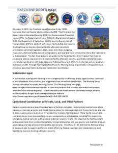 On August 1, 2013, the President issued Executive Order[removed]Improving Chemical Facility Safety and Security (EO). The EO directs the Department of Homeland Security (DHS), the Environmental Protection Agency (EPA), the