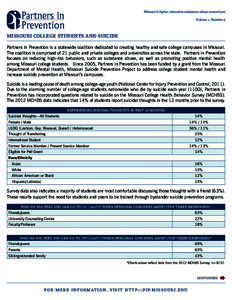 Missouri’s higher education substance abuse consortium Volume 1, Number 9 Missouri College Students and Suicide Partners in Prevention is a statewide coalition dedicated to creating healthy and safe college campuses in