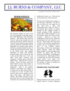 J.J. BURNS & COMPANY, LLC 3rd Quarter Newsletter, October 2011 MOOD SWINGS  The financial markets for most of the