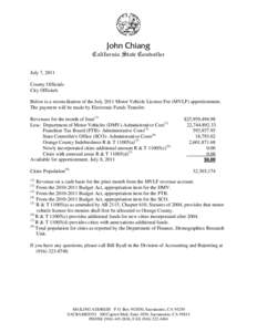 John Chiang California State Controller July 7, 2011 County Officials City Officials Below is a reconciliation of the July 2011 Motor Vehicle License Fee (MVLF) apportionment.