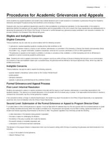 University of Denver  1 Procedures for Academic Grievances and Appeals Active students may appeal academic and student status related decisions and/ or seek resolution of complaints or grievances through the Academic