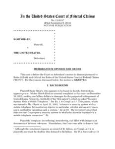 In the United States Court of Federal Claims No. 12-911C (Filed September 9, 2013) NOT FOR PUBLICATION ************************ *
