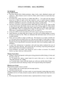 STOAT CONTROL – KILL-TRAPPING TECHNIQUE Trap station layout  Trap lines should follow habitat perimeter, ridges, tracks, roads, altitudinal contours and waterways. These features seem to result in a better catch of 
