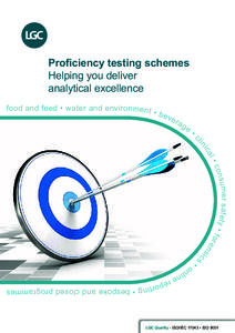 Proficiency testing schemes Helping you deliver analytical excellence food and feed • water and enviro n m e n t • bev era