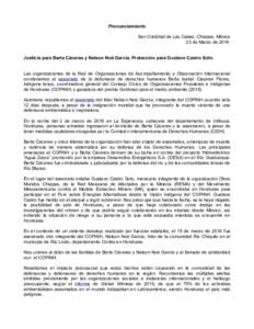 Pronunciamiento San Cristóbal de Las Casas, Chiapas, México 23 de Marzo de 2016 Justicia para Berta Cáceres y Nelson Noé García, Protección para Gustavo Castro Soto Las organizaciones de la Red de Organizaciones de