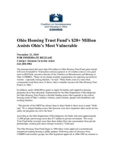 Ohio Housing Trust Fund’s $20+ Million Assists Ohio’s Most Vulnerable November 23, 2010 FOR IMMEDIATE RELEASE Contact: Suzanne Gravette Acker[removed]