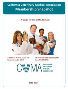 California Veterinary Medical Association  Membership Snapshot A Guide for the CVMA Member[removed]River Park Dr., Suite 100