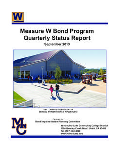 Measure W Bond Program Quarterly Status Report September 2013 THE LOWERY STUDENT CENTER SERVING STUDENTS SINCE AUGUST 2013