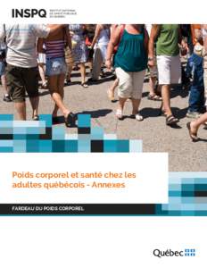 Poids corporel et santé chez les adultes québécois - Annexes