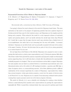 Search for Majoranas: a new piece of the puzzle  Exponential Protection of Zero Modes in Majorana Islands S. M. Albrecht, A. P. Higginbotham, M. Madsen, F. Kuemmeth, T. S. Jespersen, J. Nygard, P. Krogstrup, and C. M. Ma