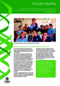 Virtually Healthy A health promotion newsletter for education and health services, Centre for Health Promotion - Children, Youth and Women’s Health Service Issue 49, May[removed]Ella Blake, Belair PS with her Year 6/7 cl