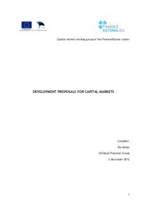 Capital market working group of the FinanceEstonia cluster  DEVELOPMENT PROPOSALS FOR CAPITAL MARKETS Compiler: Ülo Kallas