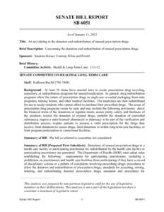 SENATE BILL REPORT SB 6051 As of January 11, 2012 Title: An act relating to the donation and redistribution of unused prescription drugs. Brief Description: Concerning the donation and redistribution of unused prescripti