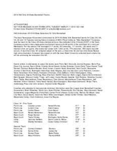 2014 INA Girls All-State Basketball Teams  ATTN EDITORS NOT FOR RELEASE IN ANY FORM UNTIL TUESDAY MARCH[removed]AM Contact Jana Shepherd[removed]or [removed] INA Announces 2014 All-State Selections 