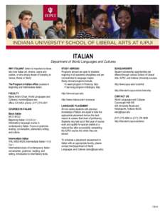 ITALIAN Department of World Languages and Cultures WHY ITALIAN? Italian is important to those who love Italian art, cinema, opera and cuisine, or who simply dream of traveling to Venice, Rome or Sicily!