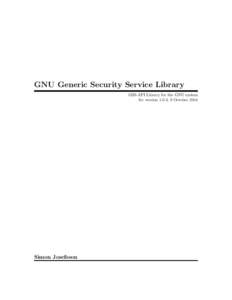 GNU Generic Security Service Library GSS-API Library for the GNU system for version 1.0.3, 9 October 2014 Simon Josefsson