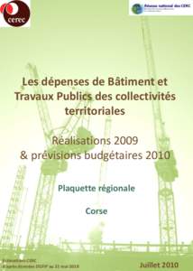 Les dépenses de Bâtiment et Travaux Publics des collectivités territoriales Réalisations 2009 & prévisions budgétaires 2010
