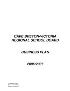 CAPE BRETON-VICTORIA REGIONAL SCHOOL BOARD BUSINESS PLAN[removed]Cape Breton-Victoria