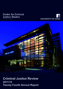 Centre for Criminal Justice Studies SCHOOL OF LAW Criminal Justice Review