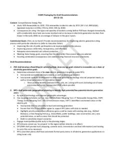 EGSPC Packaging the Draft Recommendations[removed]Context: Comprehensive Energy Plan • Goals: 90% Renewables by 2050; 75% renewables in electric sales by[removed]V.S.A[removed]d)(4); legislated reduction in GHGs (75%