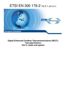 EN[removed]V2[removed]Digital Enhanced Cordless Telecommunications (DECT); Test specification; Part 2: Audio and speech