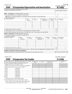 Schedules B/C/D/H (100S[removed]S Corporation Depreciation and Amortization, S Corporation Tax Credits, S Corporation Capital Gains and Losses and Built-In Gains, S Corporation Dividend Income Deduction