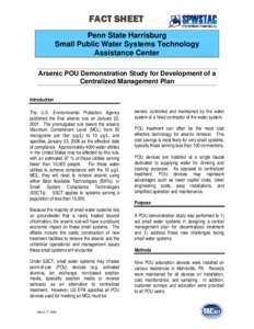 FACT SHEET Penn State Harrisburg Small Public Water Systems Technology Assistance Center Arsenic POU Demonstration Study for Development of a Centralized Management Plan