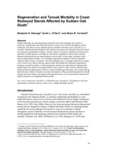Regeneration and Tanoak Mortality in Coast Redwood Stands Affected by Sudden Oak Death 1 Benjamin S. Ramage 2, Kevin L. O’Hara2, and Alison B. Forrestel2 Abstract