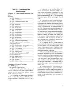 Title 22 – Protection of the Environment Chapter 2. Underground Injection Control Sections: Sec[removed]Purposes. ........................................ 1 Sec[removed]Administration................................ 2